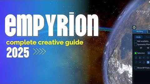 complete empyrion creative guide
