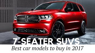 10 Best 7-Seater SUVs and 3-Row Cars to Buy in 2017