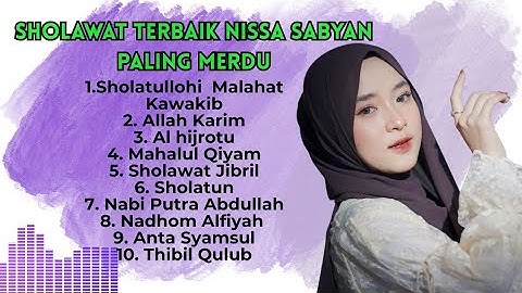 10 Sholawat Nissa Sabyan Paling Enak di Dengar 2024-2025 |Playlist Terbaru No iklan 