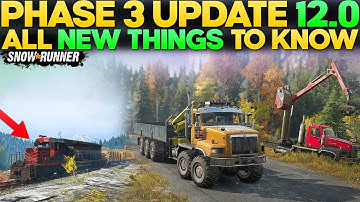 Phase 3 Update 12.0 All New Things in SnowRunner You Need to Know