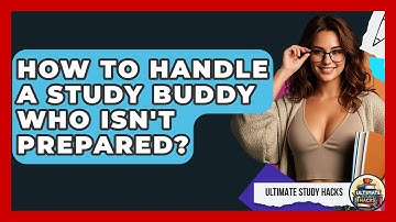 How To Handle A Study Buddy Who Isn