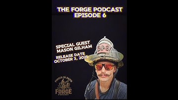 The Forge Episode 6: Mason Gilham: Forged by Faith, Built on Legacy
