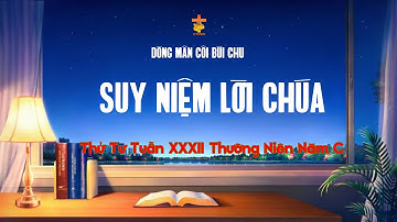 Suy Niệm Tin Mừng Thứ Tư Tuần XXXII Thường Niên Năm C #dongmancoibuichu