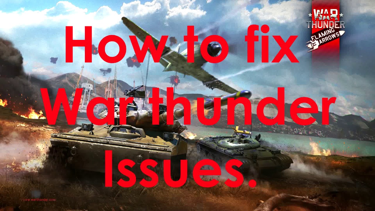 Fix War Thunder Issues Youtube