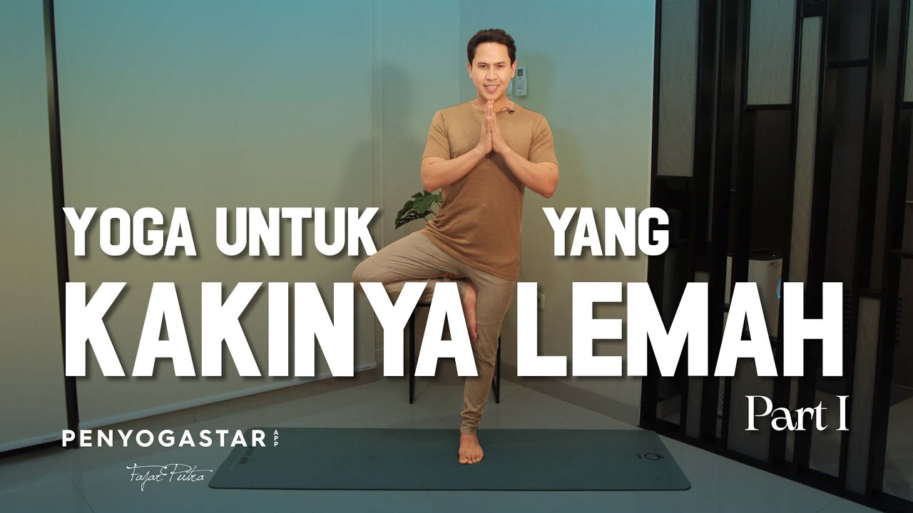 Yoga untuk yang kakinya lemah (Part.1) - Yoga with Penyogastar