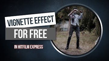 How To Create A (Video) Vignette Effect for FREE - Enhance Your Production Value - Hit Film Express
