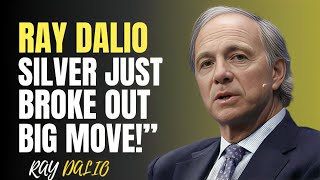 SILVER PRICE EXPLOSION &amp; GOLD WARNING – THE GLOBAL FINANCIAL SHIFT HAS BEGUN (RAY DALIO Motivational