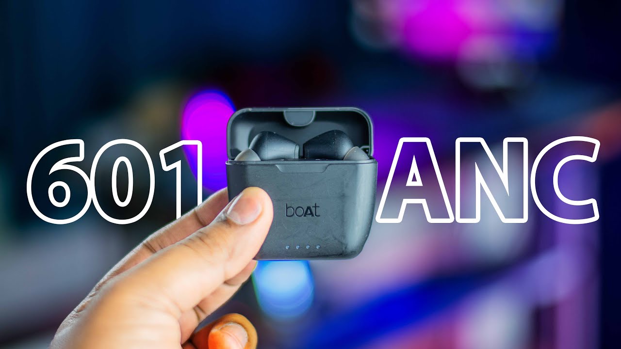 Boat Airdopes 601 ANC Review. Boat 601 ANC Unboxing. Best TWS earbuds