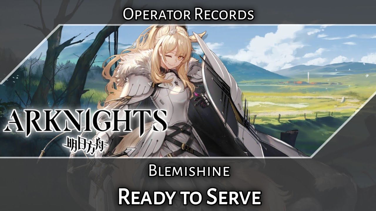 Blemishine: Ready to Serve (Arknights Operator Records)