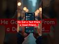 He Got a Text From a Dead Friend 📱☠️ | The Warning That Saved His Life