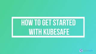 Kubesafe Installation - 4 Easy Steps to Kubernetes Data Protection