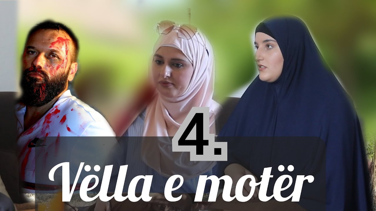 Vëlla e Motër  pjesa 4