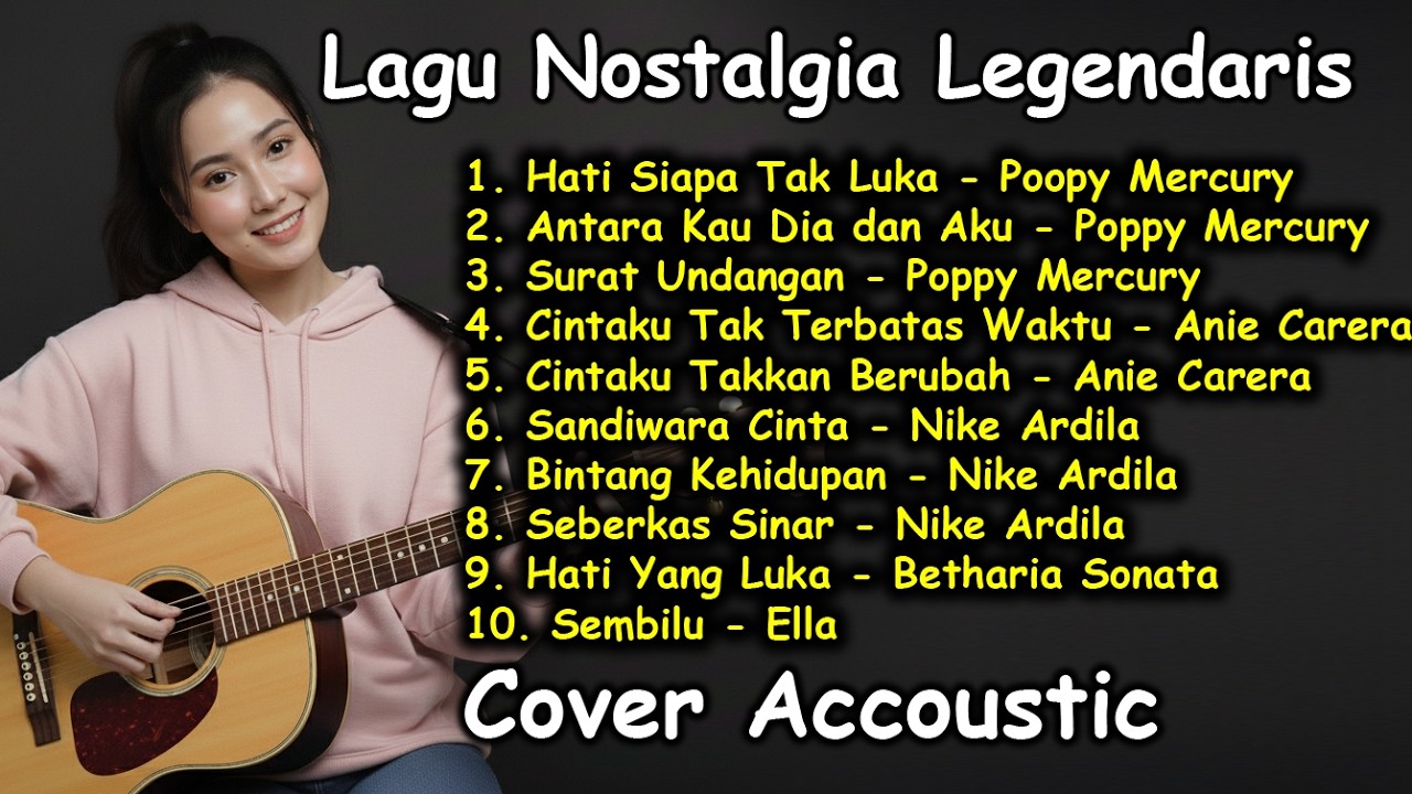 LAGU NOSTALGIA LEGENDARIS VERSI POP AKUSTIK COVER