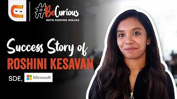 Success Stories of Programmers | Roshini Kesavan | SDE @ Microsoft