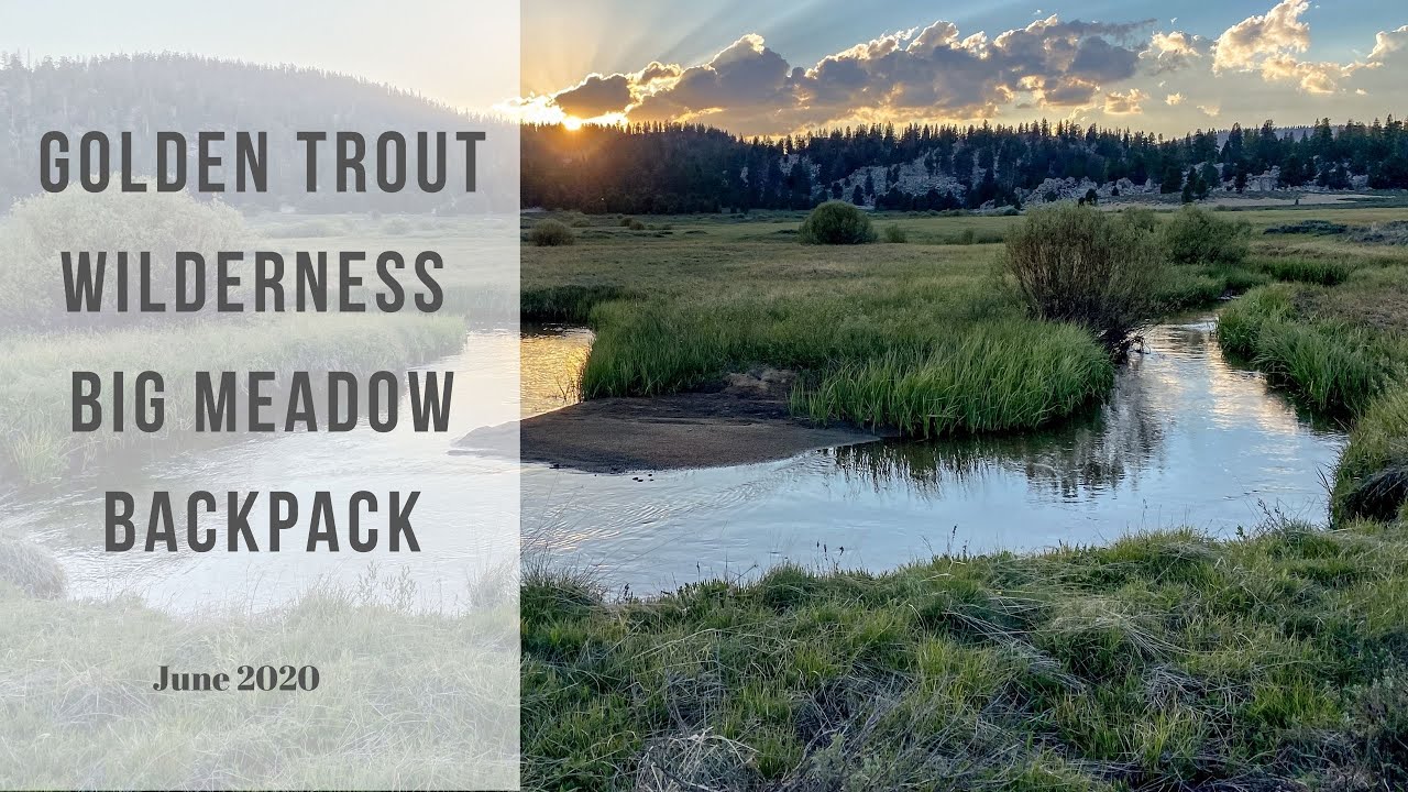 Golden Trout Wilderness Big Meadow Backpack Golden Trout Wilderness Backpack