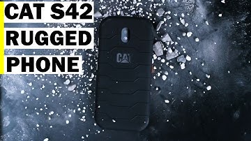 Cat S42 Introduction video : IP68 AND MIL-SPEC 810H Rugged Smartphone