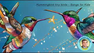 Hummingbird Tiny Birds - Songs For Kids Wonderkidsworld