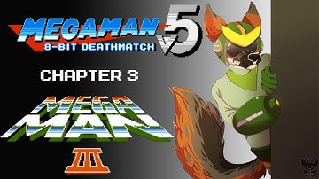 Megaman 8-Bit Deathmatch V5B: Chapter 3 (MM3)