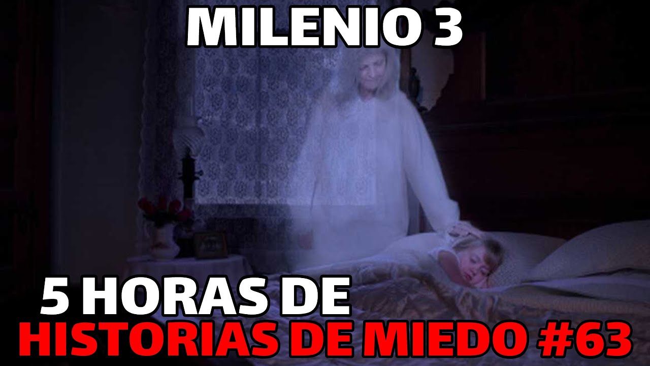 Milenio 3 - Especial 5 Horas de Historias de miedo #63
