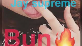 Jay supreme - Bun (Official Audio)