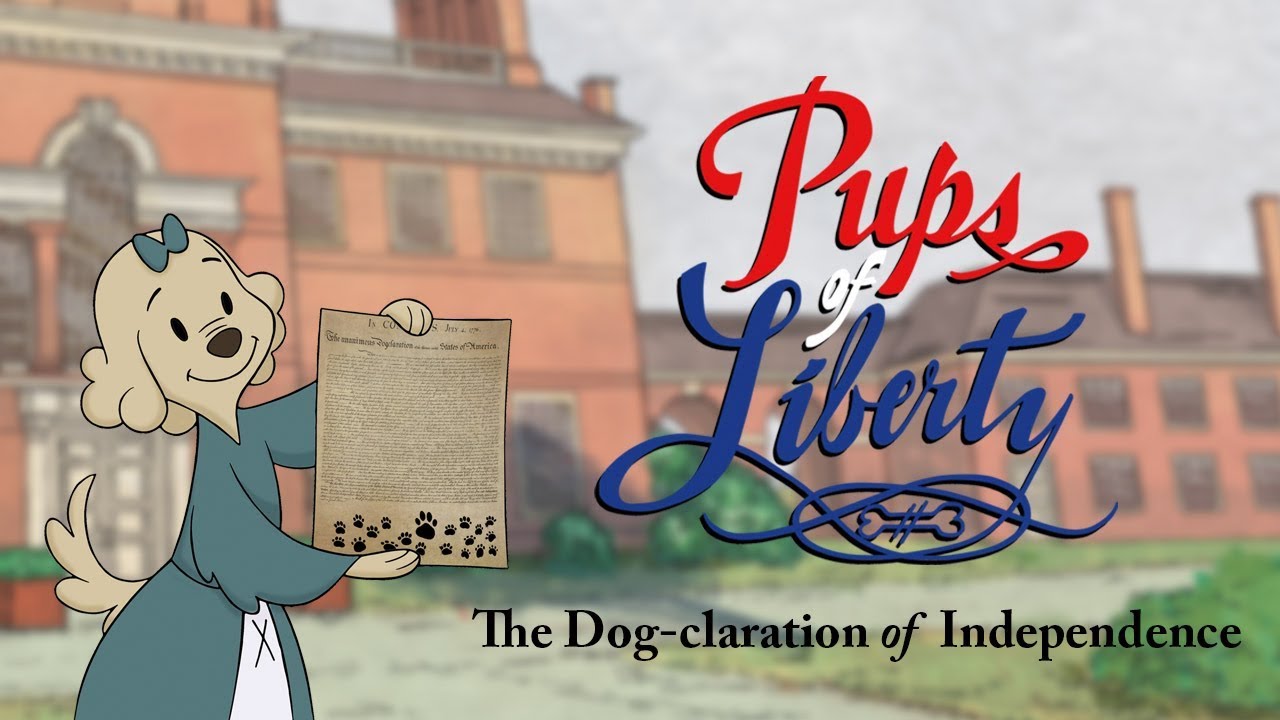 Pups Of Liberty The Dog Claration Of Independence Full Video Youtube