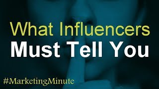 Marketing Minute 110: Should Influencers Disclose Endorsements? (Digital Marketing / Social Media)