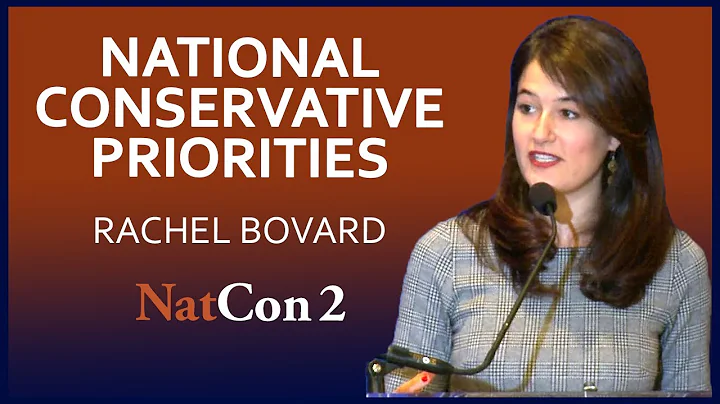 Rachel Bovard | National Conservative Priorities |...