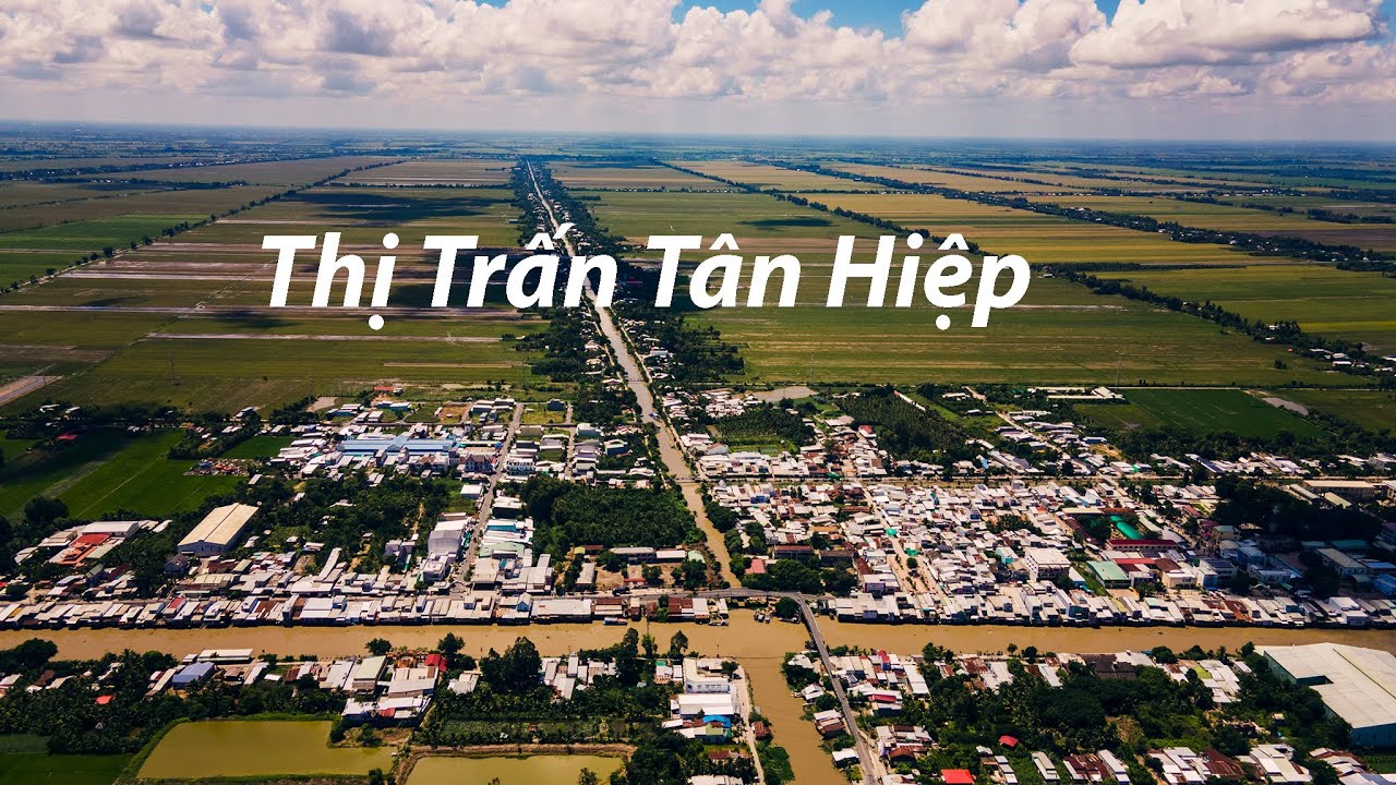 Sự Phát Triển của Tân Hiệp Kiên Giang 25/8/2020. Những nơi Đẹp và đáng đến khi tới Tân Hiệp.