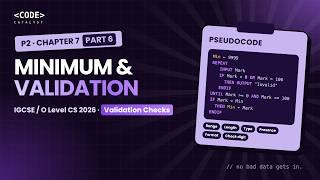 P2 Minimum & Validation Checks - 6 | Chapter 7 | IGCSE OL Computer Science 2026