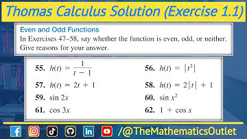 Even and Odd functions | Thomas Calculus solution exercise 1.1 Q55 to Q62 | Lec 21