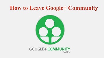How to Leave a Google+ Community