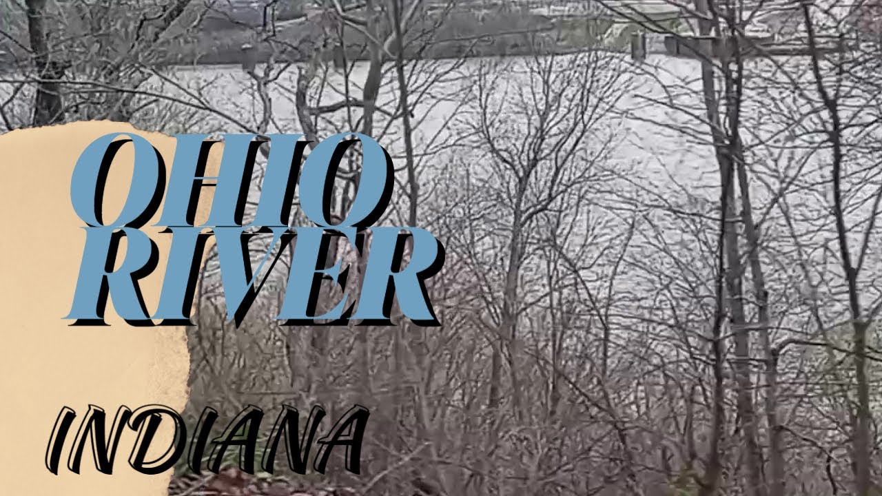 OHIO RIVER INDIANA YouTube