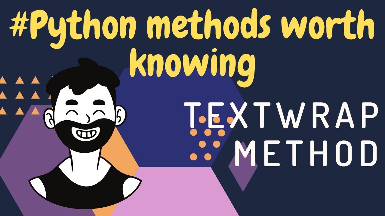 Python Methods Worth Knowing | Textwrap method | 2020 - YouTube