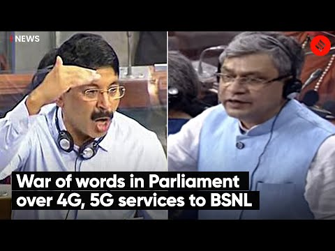 War of Words in Parliament over 4G, 5G Services to BSNL