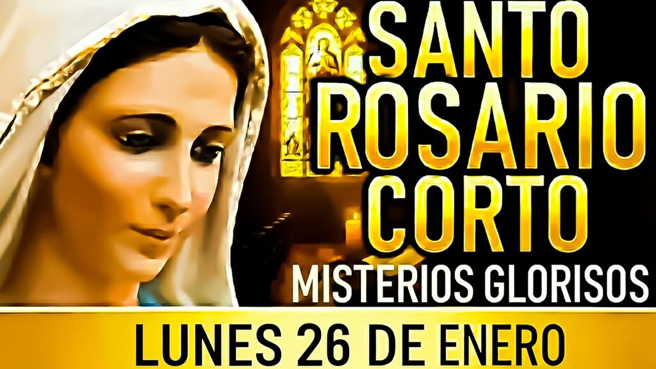Santo Rosario Corto de hoy Lunes 26 de Enero 🙏 Misterios Gozosos 🙏 Rosario a la Virgen María