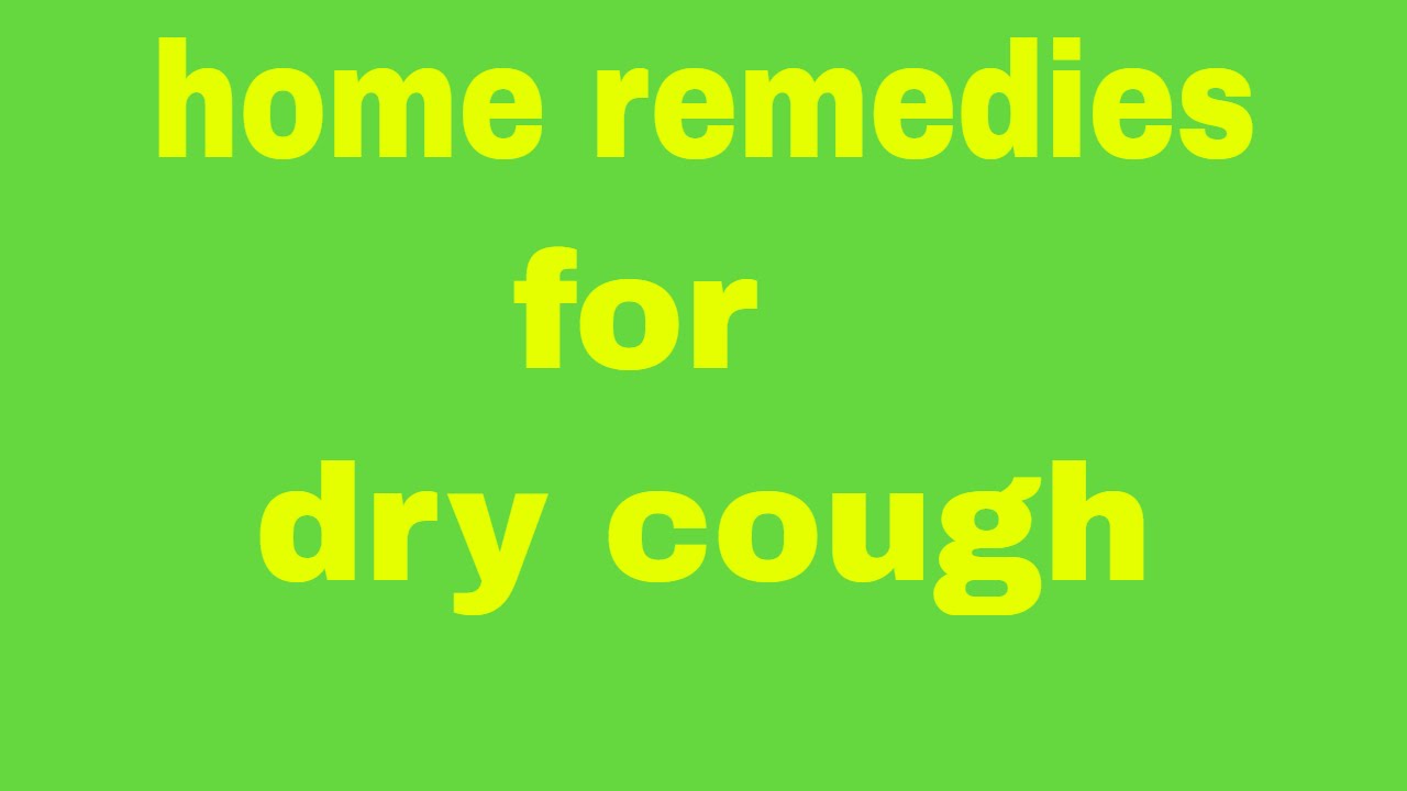 home remedies for dry cough YouTube