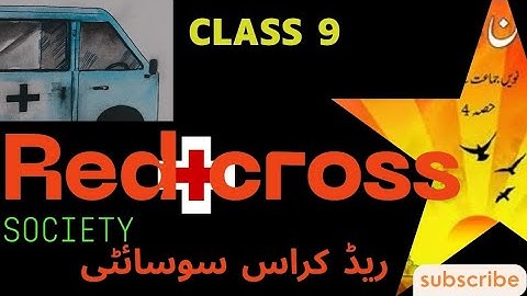 Class 9 chapter Redcross society with full explanation-Jaan pehchaan|ریڈ کراس سوسائٹی #ncert #urdu 