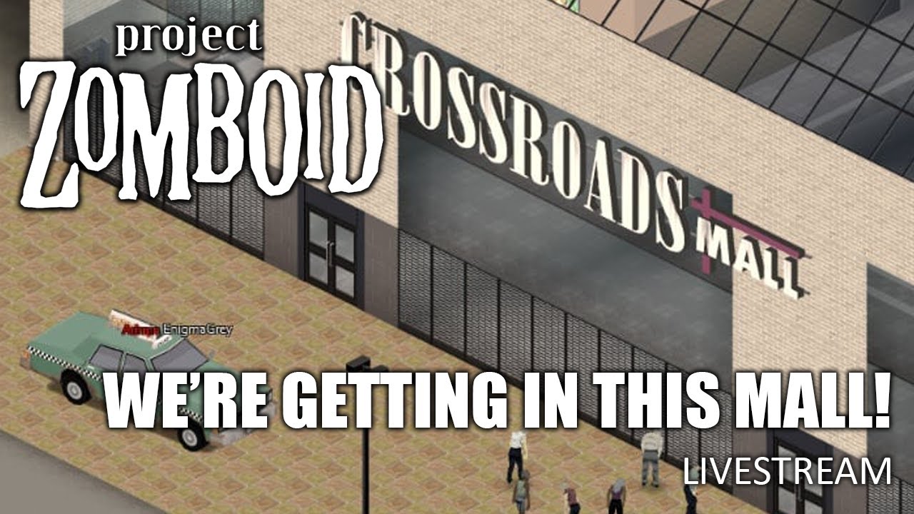 project-zomboid-time-to-break-into-the-mall-youtube