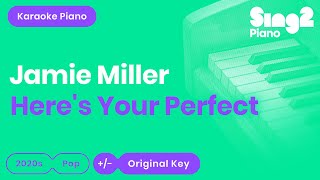 Jamie Miller - Here's Your Perfect (Karaoke Piano)
