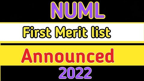 NUML 1st Merit List Announced 2022 |NUML Uni First Merit list Announced BS Programs 2022 |