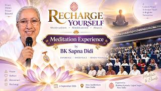 Recharge Yourself with Meditation | BK Sapna Didi, Sr.Rajyoga Teacher | Brahma Kumaris LN3 New Delhi