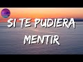🎵🎵Calibre 50 - Si Te Pudiera Mentir (Letra\Lyrics)