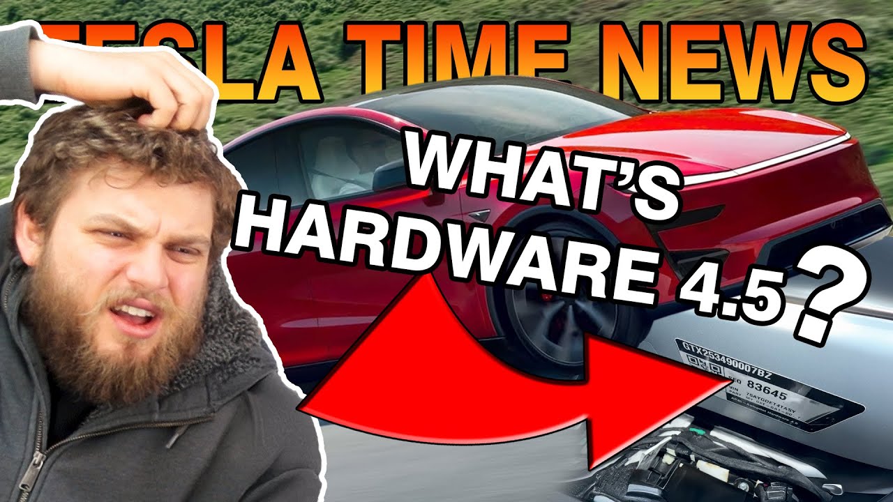 What's Hardware 4.5? | Tesla Time News 577