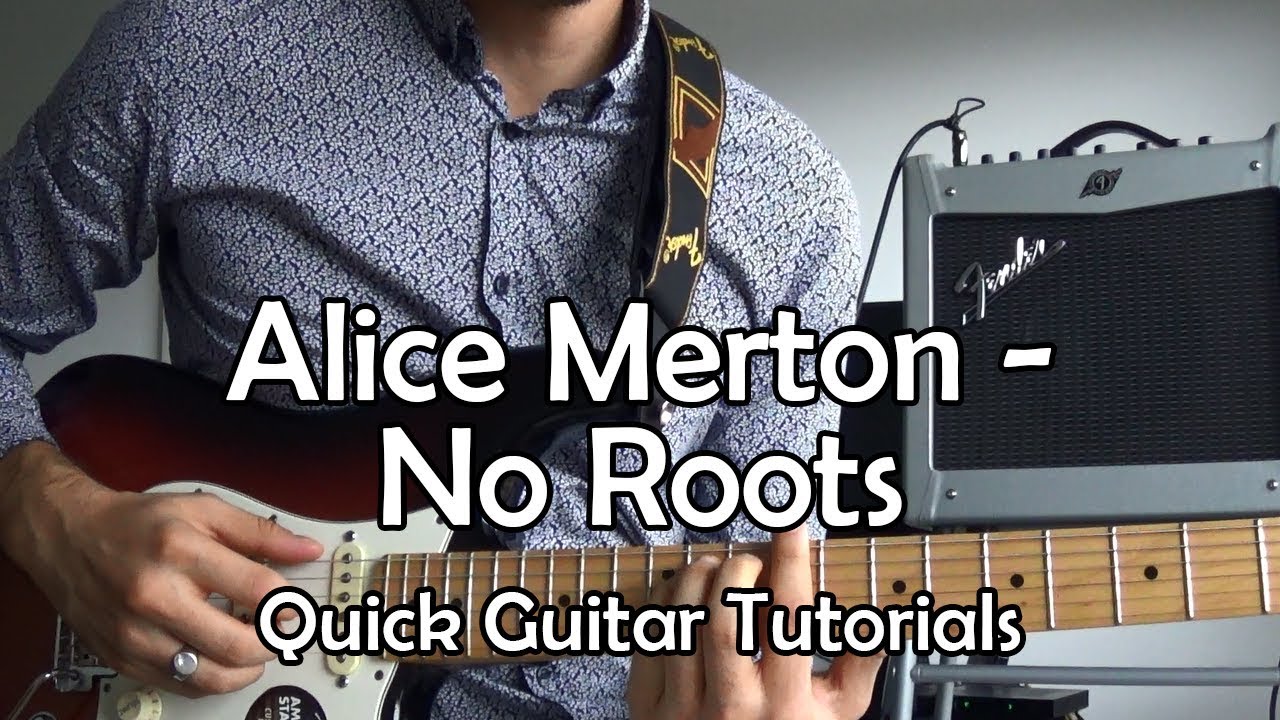 Alice Merton - No Roots (Quick Guitar Tutorial + Tabs)