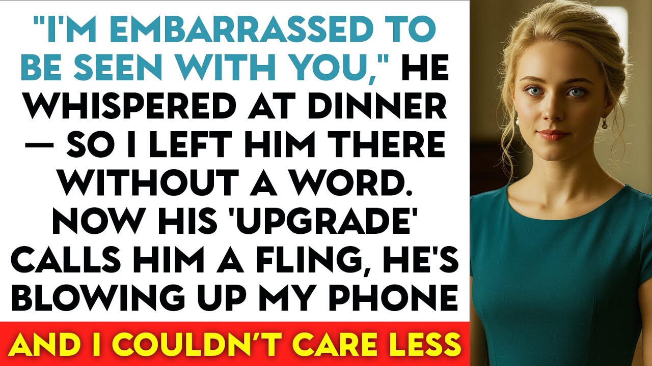 "I'm Embarrassed to Be Seen With You," He Whispered at Dinner — So I Left Him There Without a Wo...