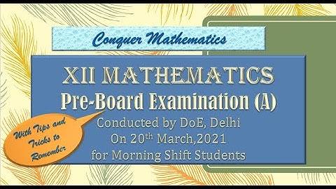 PREBOARD OF MATHEMATICS FOR CLASS 12 BY DOE, DELHI__ PART A