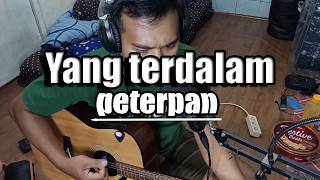 Yang terdalam - Noah/Peterpan (cover)
