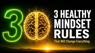 3 Mindset Rules That Mentally Strong People Never Break