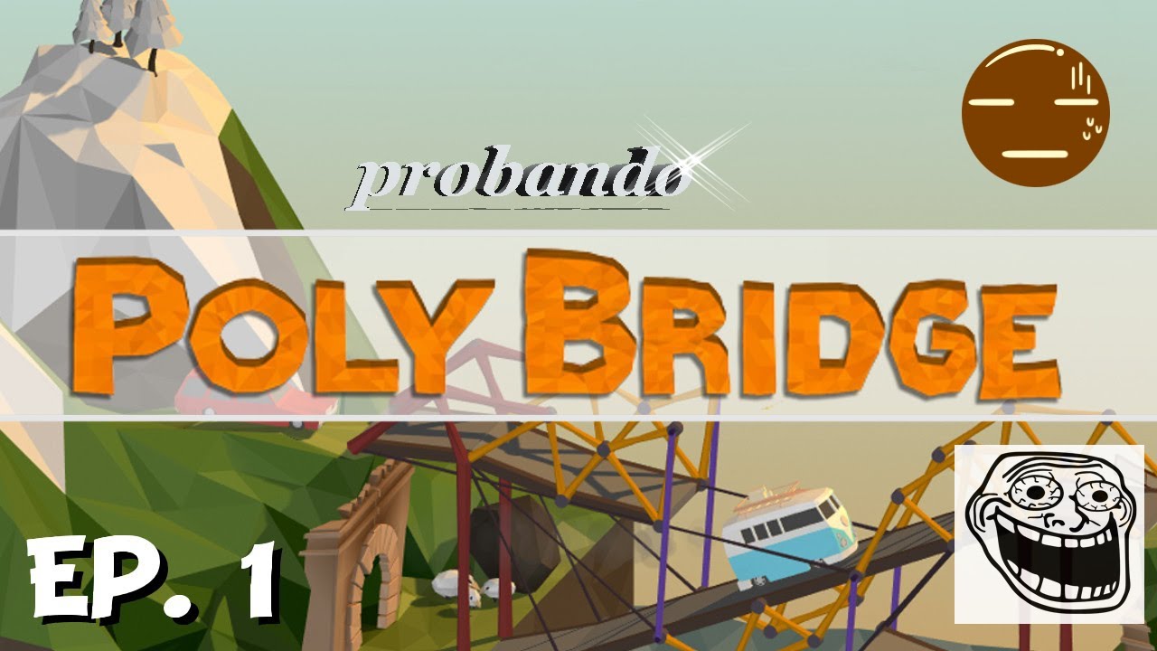 Bridge Lml Jugando a POLY BRIDGE lml no soy un buen arquitecto ... - YouTube