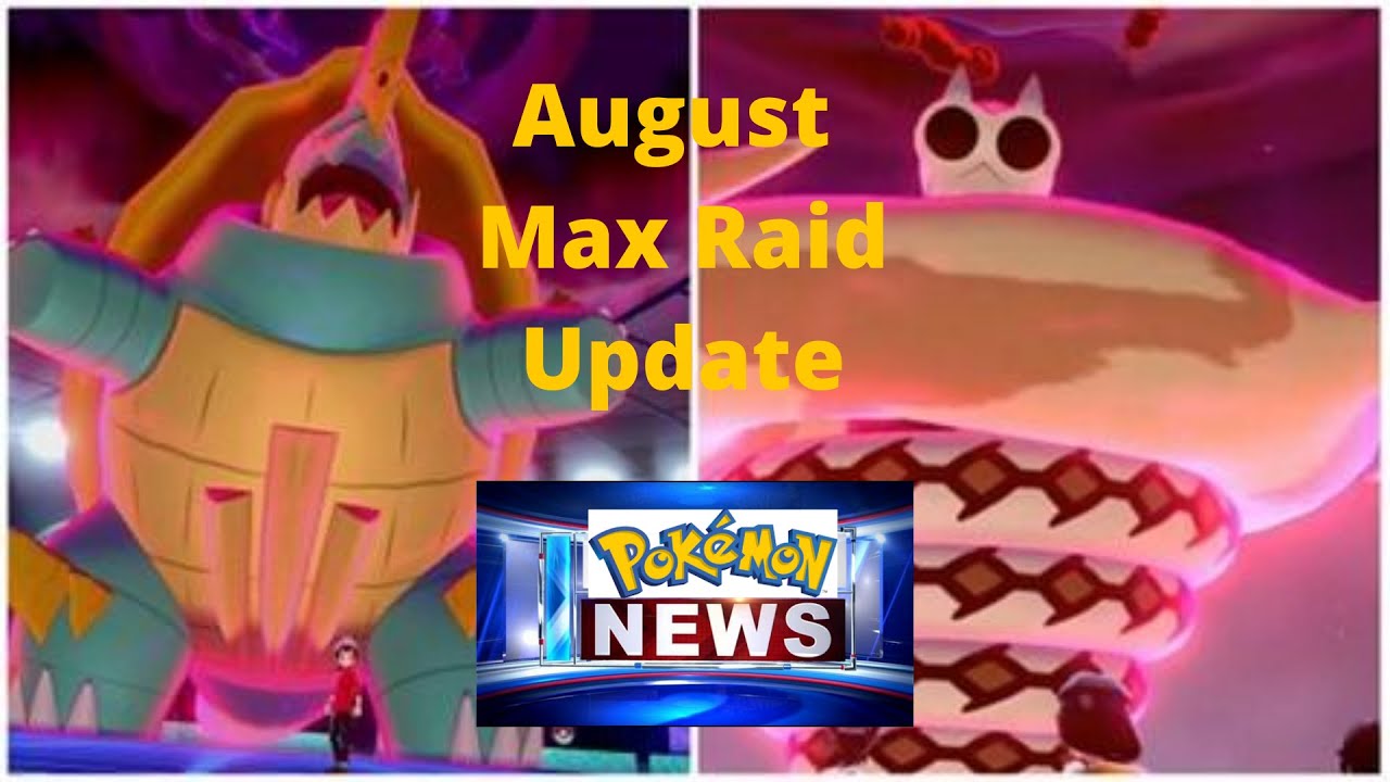 AUGUST MAX RAID UPDATE I POKEMON NEWS #1 I POKEMON SWORD AND SHIELD
